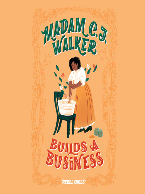 Title details for Madam C.J. Walker Builds a Business by Rebel Girls - Available